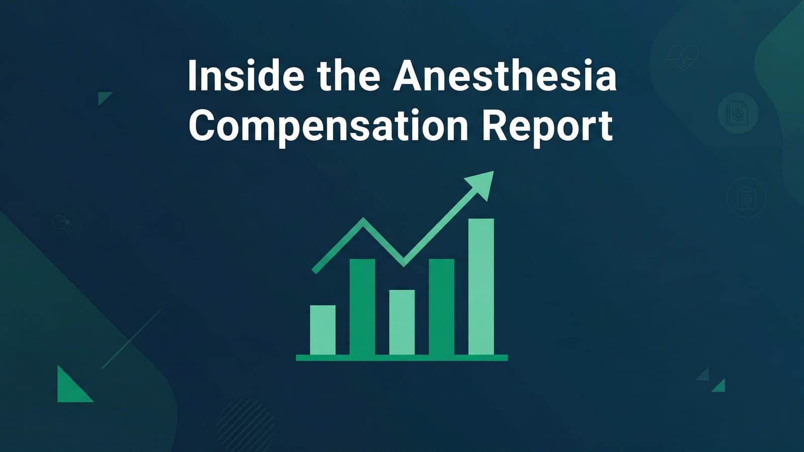 Inside the Anesthesia Compensation Report: What the Data Reveals