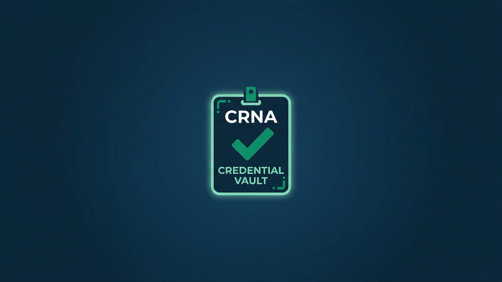 The CRNA Credential Vault: Why Automated Verification Changes Everything