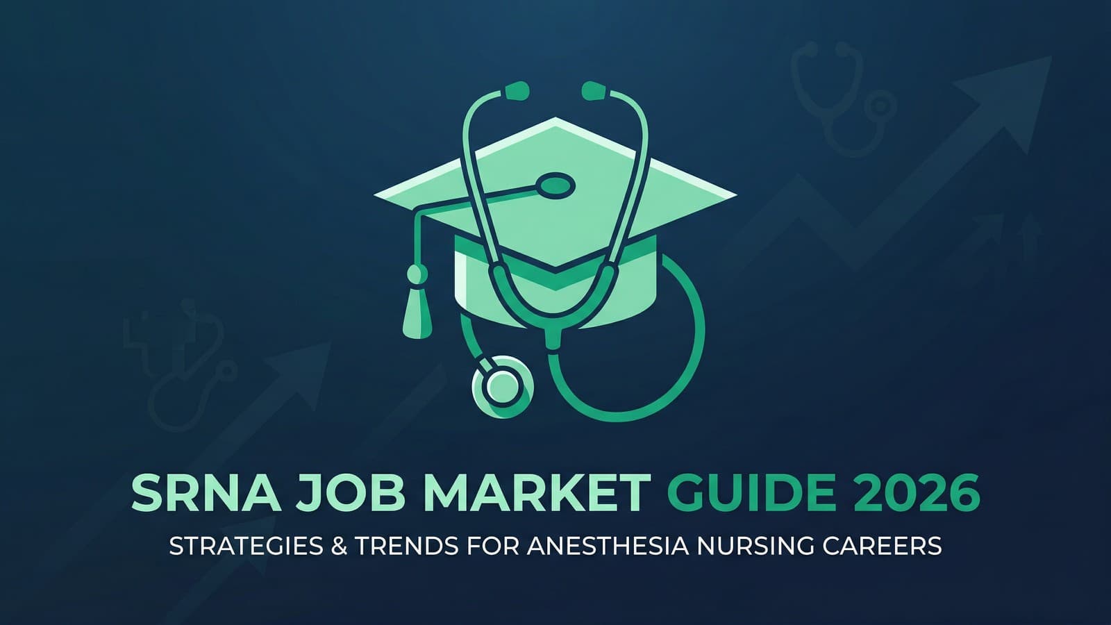 What SRNAs Should Know About the Job Market Before Graduation